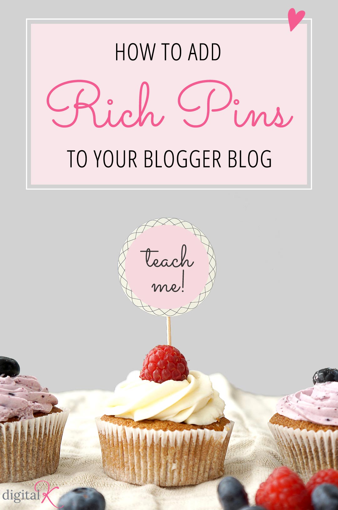 How to Add Rich Pins to your Blogger Blog (with cut-and-paste code!). This is easy as pie (or cupcakes)!