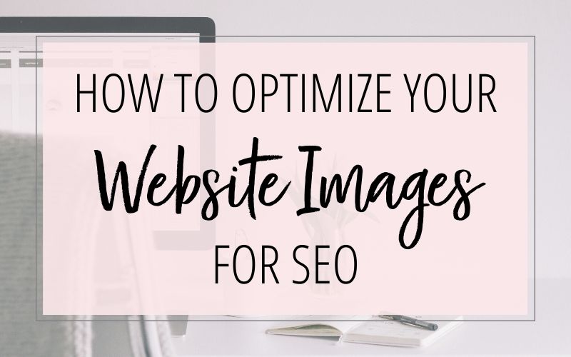 How To Optimize Your Website Images For SEO