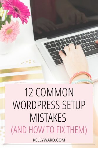 Common WordPress Setup Mistakes (and How to Fix Them)