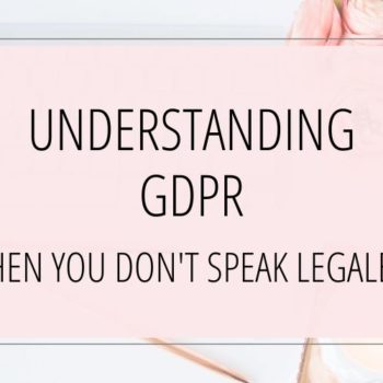 Understanding GPDR When You Don't Speak Legalese