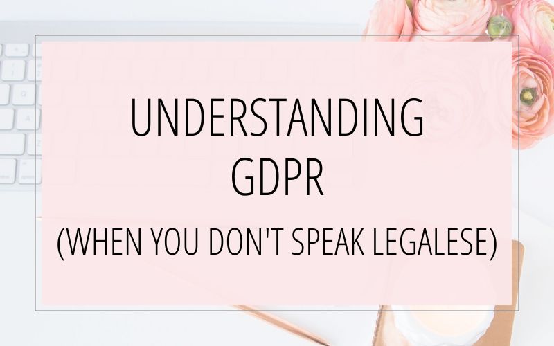 Understanding GPDR When You Don't Speak Legalese