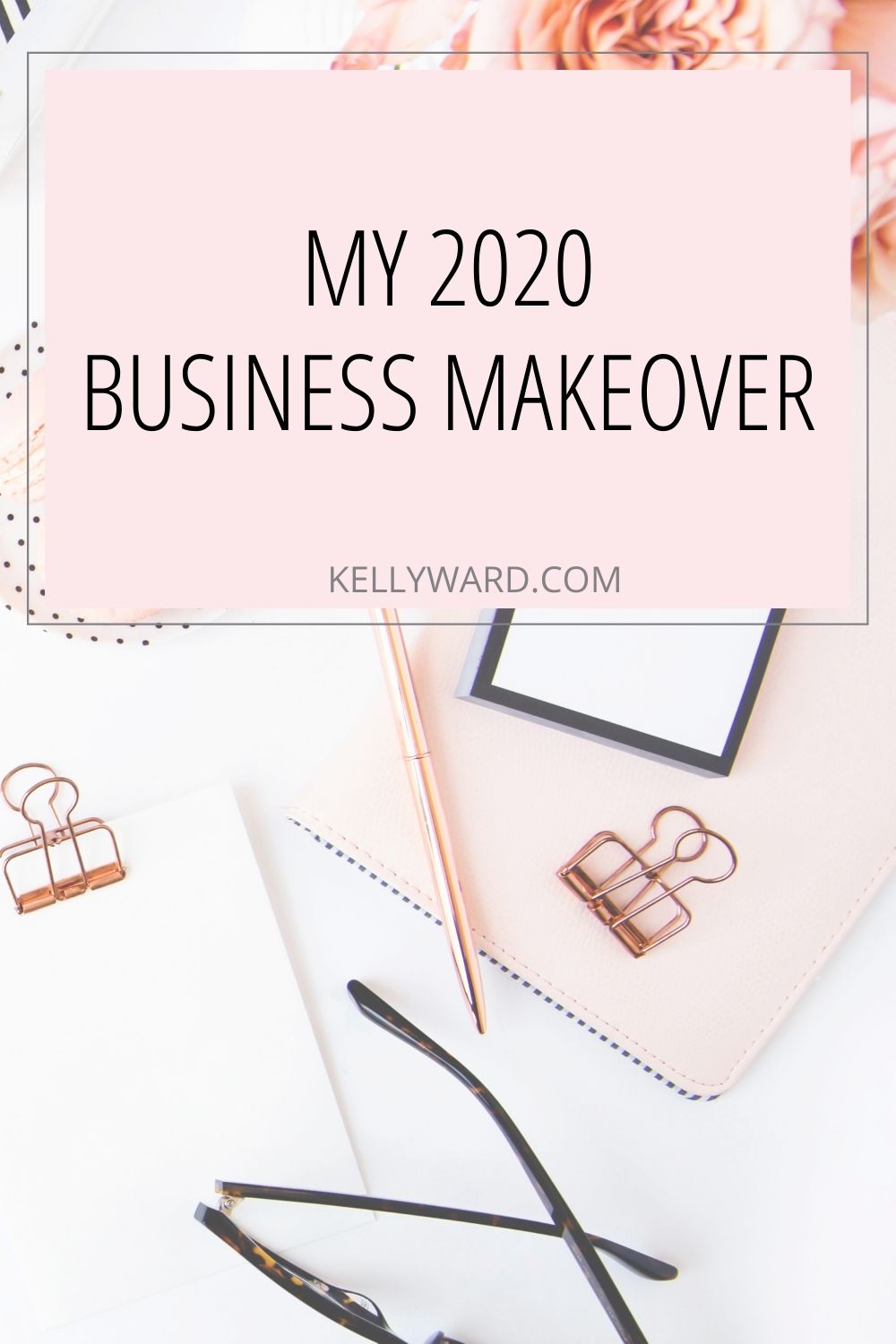 My 2020 Business Makeover