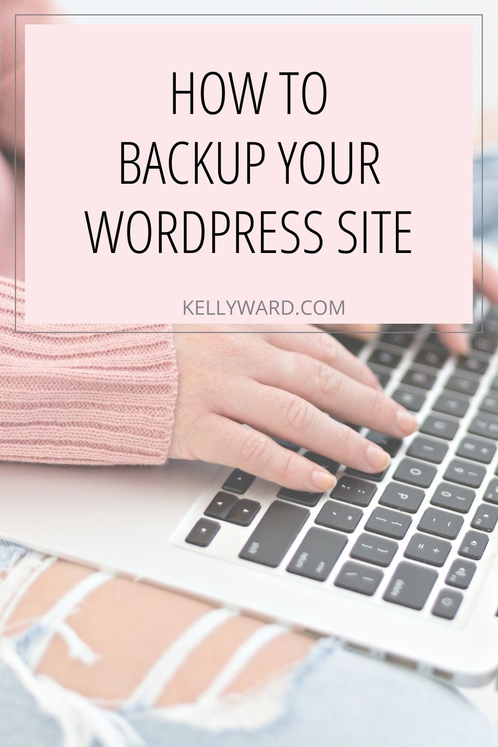 How to Backup Your WordPress Site