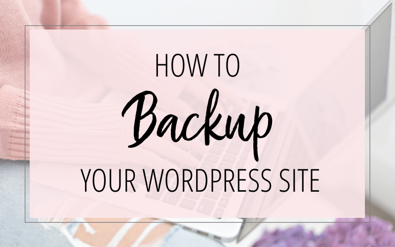 How to Backup Your WordPress Site