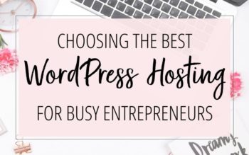 Choosing the Best WordPress Hosting for Busy Entrepreneurs