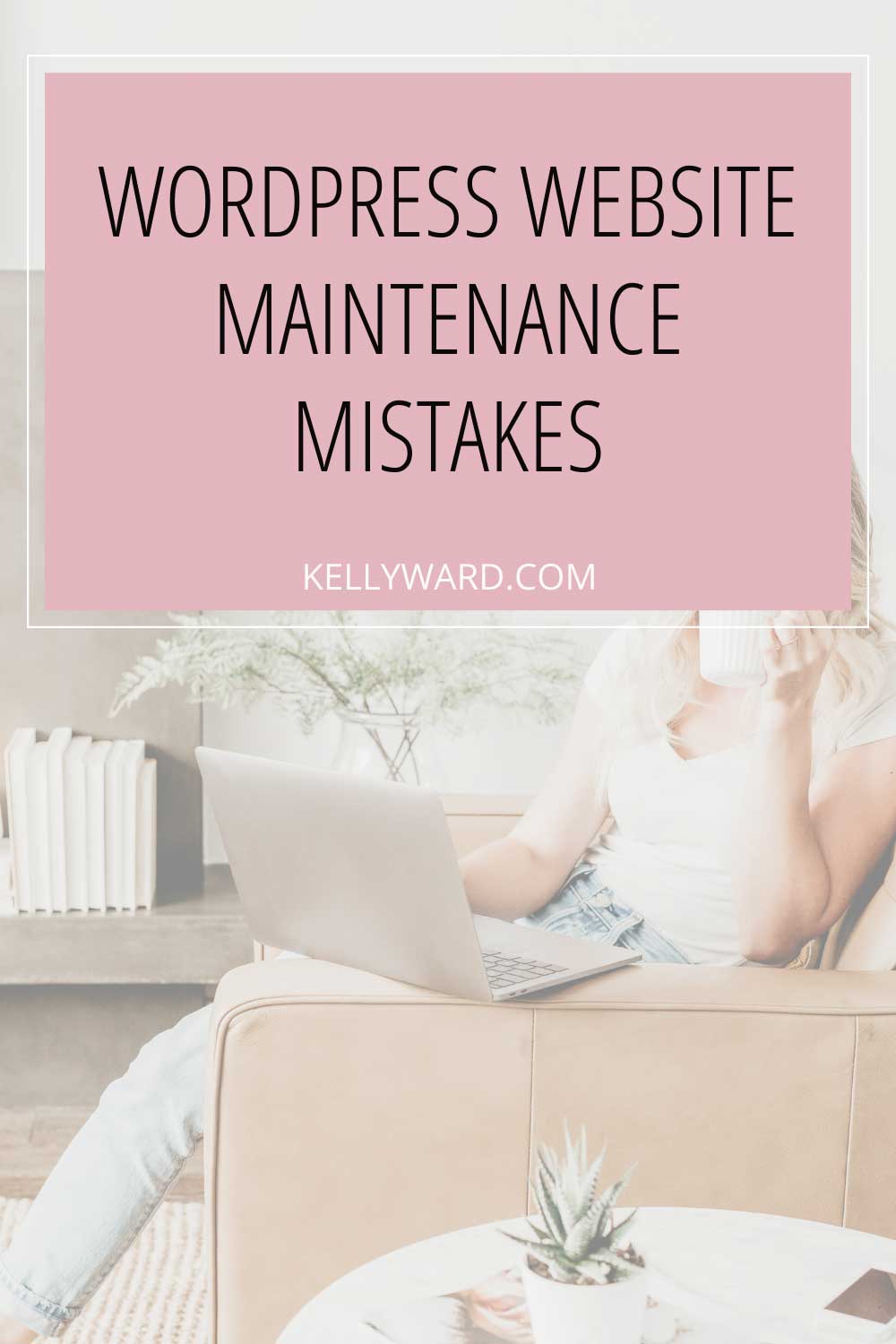 WordPress Website Maintenance Mistakes