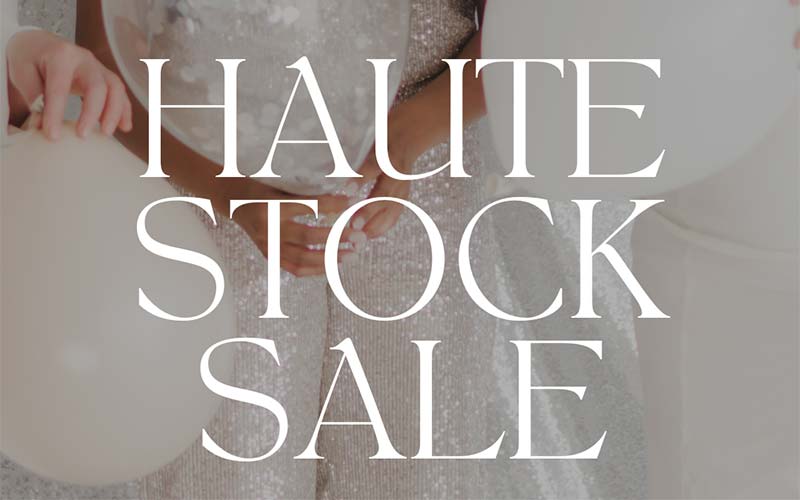 Haute Stock Sale